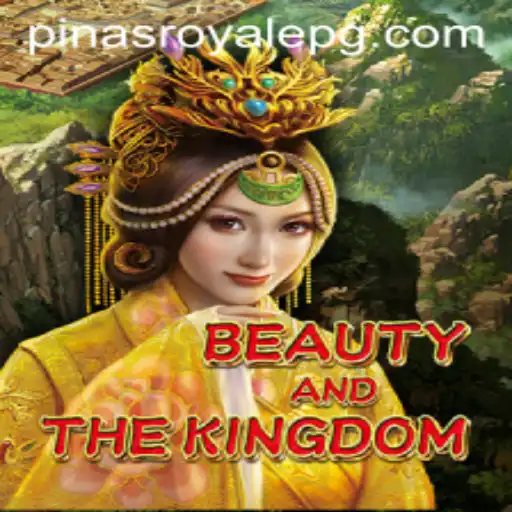 Unveiling BeautyAndTheKingdom: The Newest Gaming Sensation with PinasRoyale Flair