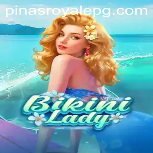 BikiniLady: Dive into the Ultimate Gaming Experience with PinasRoyale