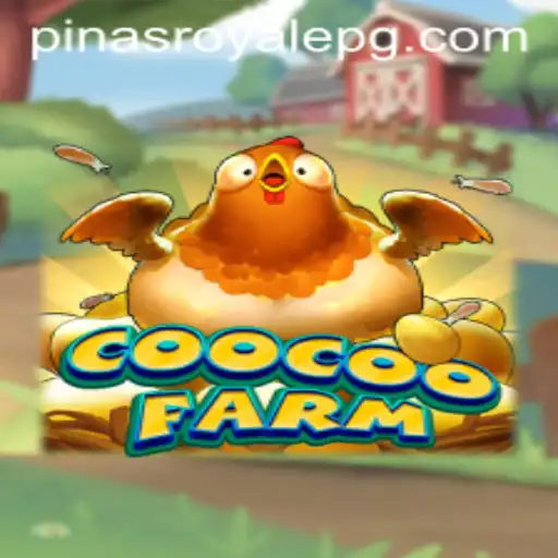 Unveiling the Thrills of CooCooFarm: A Dive into PinasRoyale