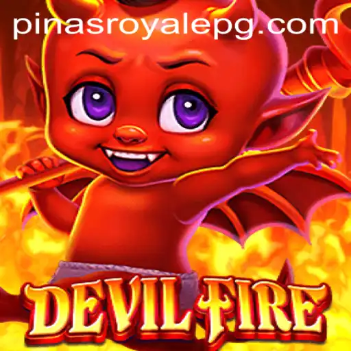 Exploring DevilFire: An In-Depth Guide to PinasRoyale's Latest Sensation