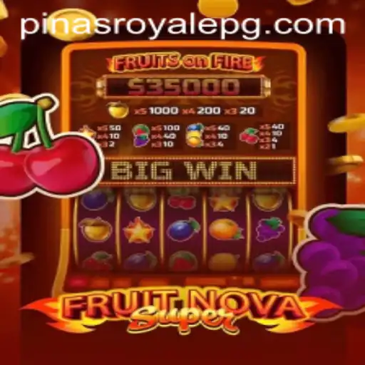 Exploring FruitNovaSuper: A New Era in Gaming with PinasRoyale