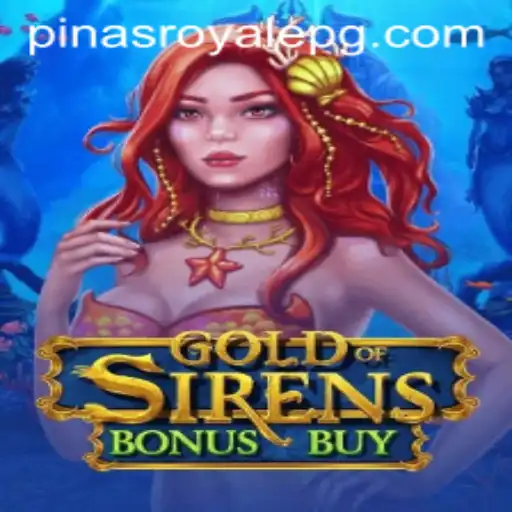 GoldofSirensBonusBuy: A Dive into PinasRoyale's Latest Adventure