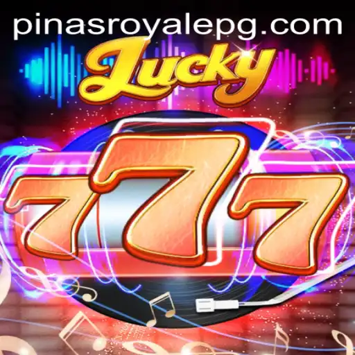 Exploring the World of Lucky777 and Its Rise in PinasRoyale