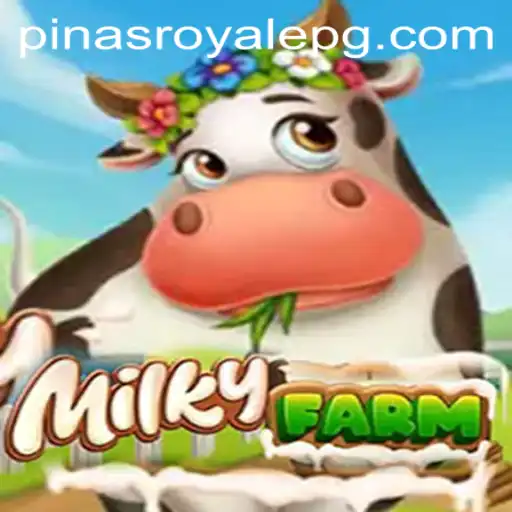 Unveiling MilkyFarm: The Next Big Thing in Gaming with PinasRoyale
