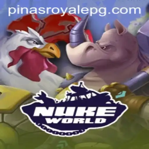 Exploring the Dynamic World of NukeWorld: Introducing PinasRoyale