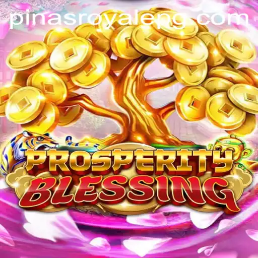 Exploring ProsperityBlessing: A Journey into the Thrilling World of PinasRoyale