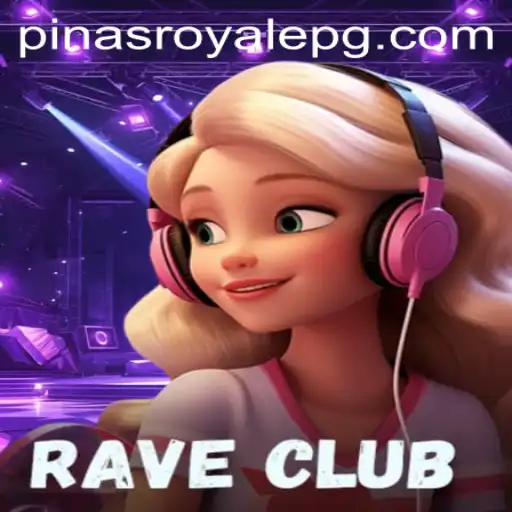 Unveiling RaveClub and PinasRoyale: A Thrilling New Gaming Experience