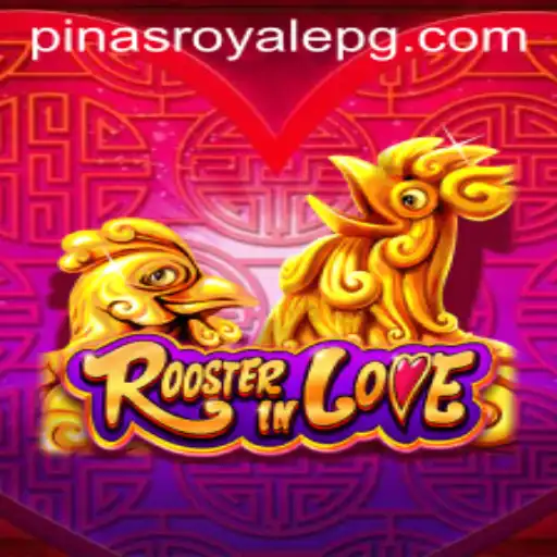 RoosterInLove: A Captivating Dive into PinasRoyale