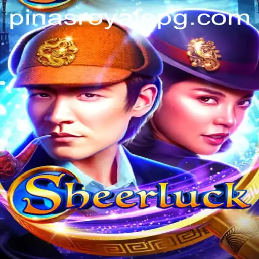 Experience the Thrills of Sheerluck: A New Era in PinasRoyale Gaming
