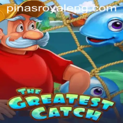 TheGreatestCatch: Dive into the Exciting World of PinasRoyale