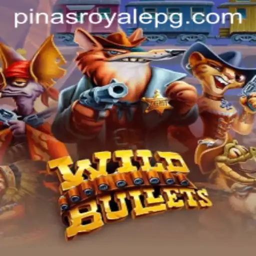 Dive into the World of WildBullets with PinasRoyale